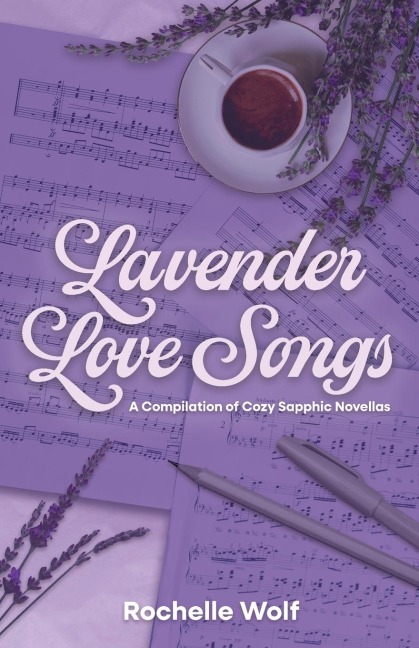 Lavender Love Songs: a collection of sapphic romance novellas