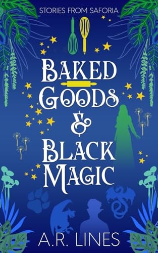 Baked Goods and Black Magic Stories from Saforia