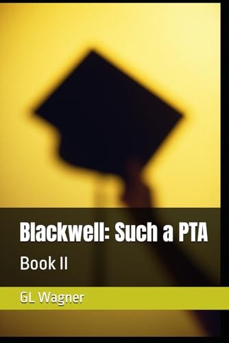 Blackwell Such a PTA: Book 2