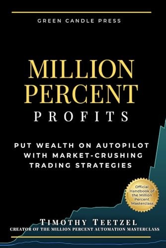 Million Percent Profits Put Wealth on Autopilot with Market-Crushing Trading Strategies