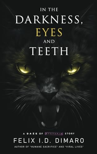In the Darkness, Eyes and Teeth