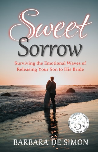 Sweet Sorrow Surviving the Waves of Releasing Your Son to His Bride