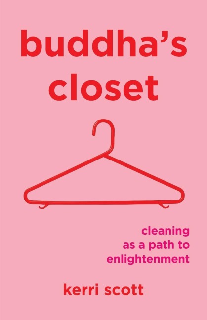 Buddhas Closet: Cleaning as a Path to Enlightenment