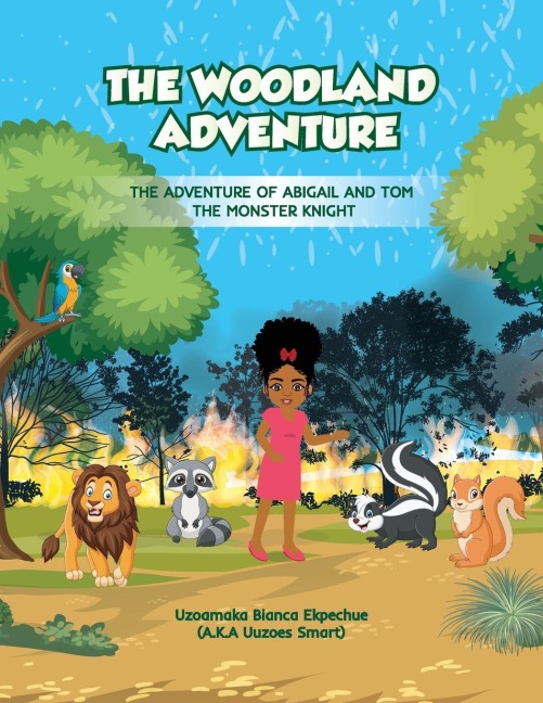 THE WOODLAND ADVENTURE: The Adventure of Abigail and Tom the Monster Knight