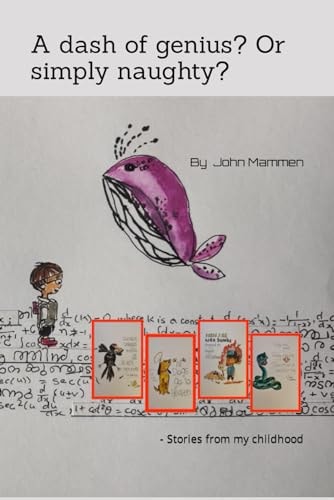 A Dash of Genius? Or Simply Naughty? - Stories from My Childhood