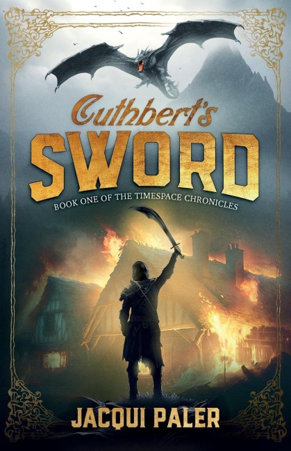 Cuthberts Sword: A coming-of-age misfit turned hero must wield a lost sword against dark forces!