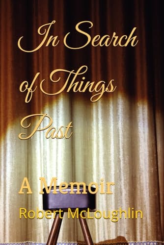 In Search of Things Past A Memoir