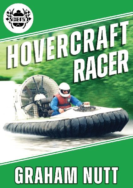 Hovercraft Racer: Over Land and Water on a Cushion of Air - A Racers Quest for Innovation