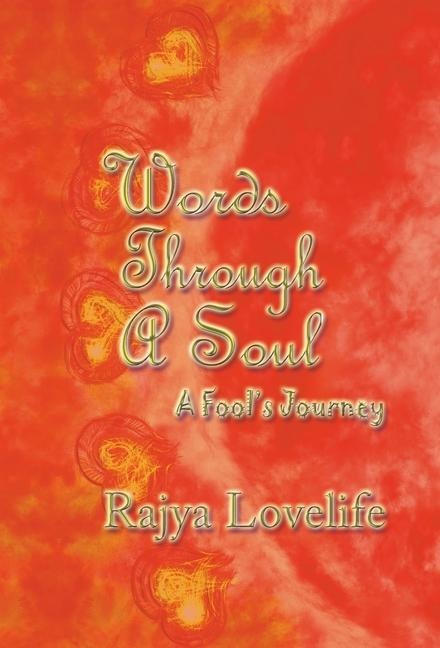 Words Through A Soul: A Fools Journey