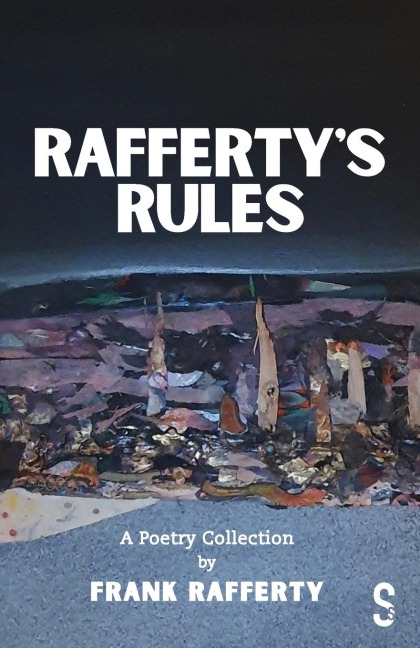 Raffertys Rules: A Poetry Collection