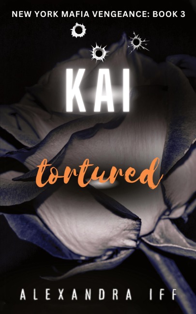 KAI Tortured: A Dark Mafia Romance