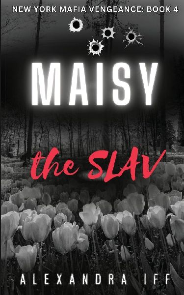 MAISY the SLAV: A Dark Mafia Romance