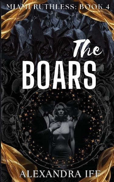 The BOARS: A Dark Mafia Reverse Harem Romance