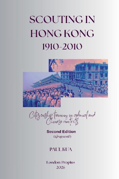 Scouting in Hong Kong, 1910-2010: Citizenship training in colonial and Chinese contexts