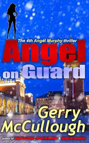 Angel on Guard The 4th Angel Murphy Thriller