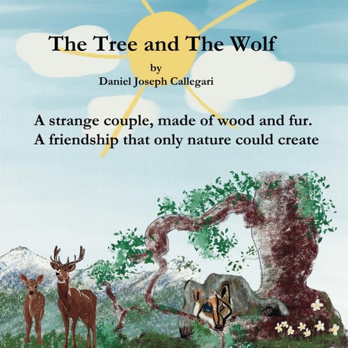 The Tree and The Wolf By Daniel Joseph Callegari