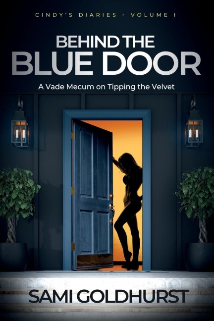 Behind the Blue Door A Vade Mecum on Tipping the Velvet
