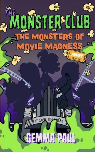 The Monster Club The Monsters of Movie Madness: Book Two