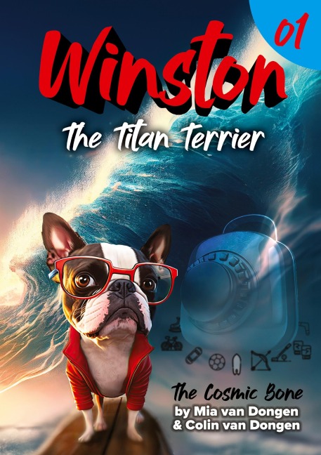 Winston The Titan Terrier: The Cosmic Bone (Book 1)