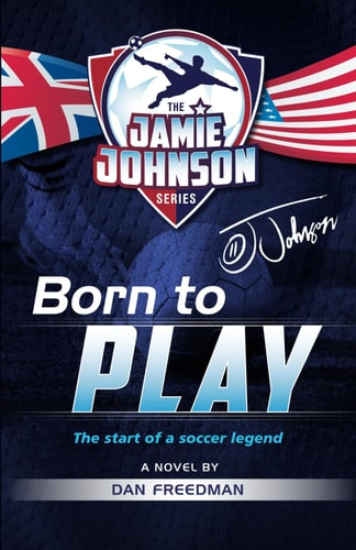 Born to Play The Start of a Soccer Legend