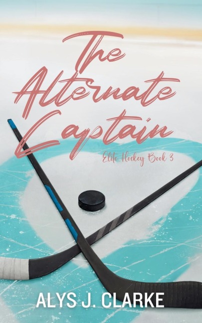The Alternate Captain: A British Hockey Romance