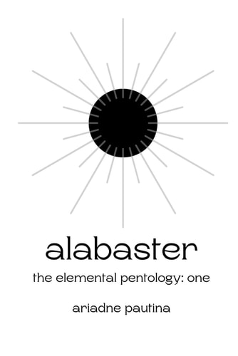 Alabaster The Elemental Pentology: One