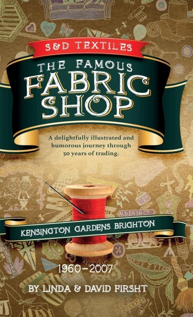S & D Textiles: A delightfully illustrated and humorous journey through 50 years of trading.