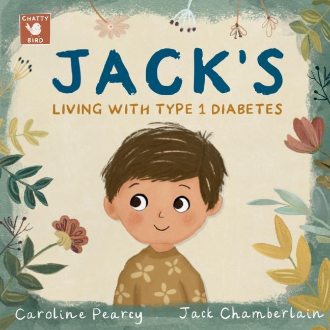 Jacks Living with Type 1 Diabetes: An empowering childrens book about Type 1 diabetes for kids aged 4 -11 years