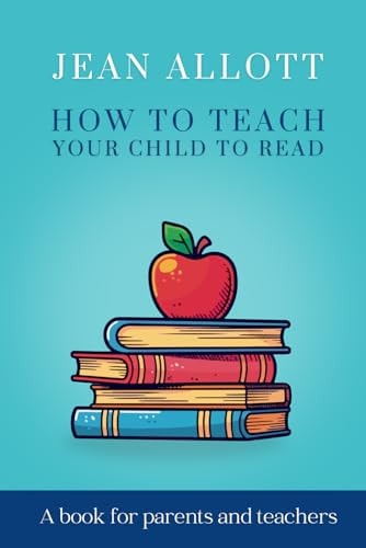 How To Teach Your Child To Read