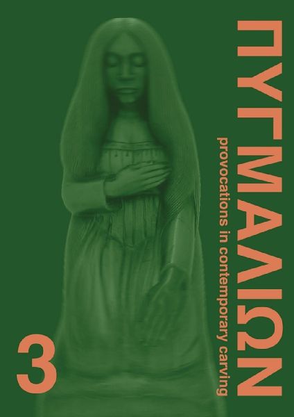 Pygmalion 3: Provocations in Contemporary Carving