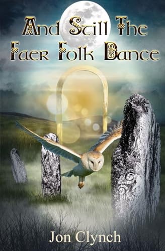 And Still The Faer Folk Dance