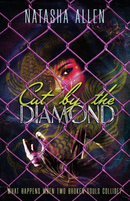 Cut By The Diamond: What happens when two broken souls collide?
