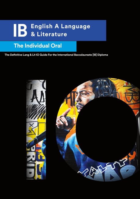 IB ENGLISH A LANGUAGE  & LITERATURE: The Individual Oral