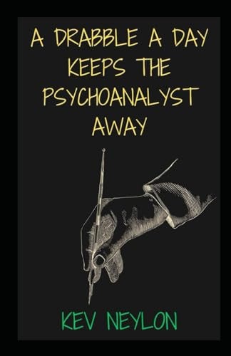 A Drabble A Day Keeps The Psychoanalyst Away