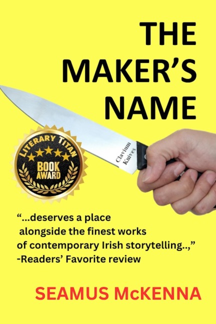 THE MAKER'S NAME: A literary, Irish family-saga, for grownups
