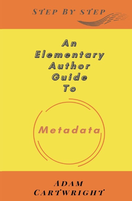 An Elementary Author Guide To: Metadata