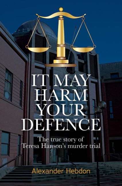 IT MAY HARM YOUR DEFENCE