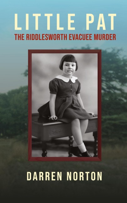 Little Pat: The Riddlesworth Evacuee Murder