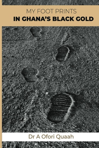 My Footprints in Ghana's Black Gold