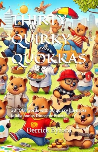 Thirty Quirky Quokkas 30 "QU" Words with 30 Quirky Limericks (and a Bonus Dinosaur Book)