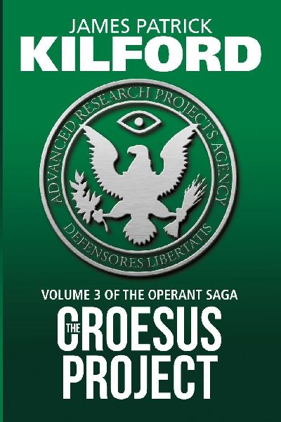 The Croesus Project Book 3 of the Operant Saga