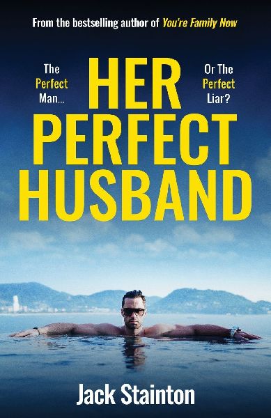 Her Perfect Husband: A totally addictive psychological thriller with a jaw-dropping twist