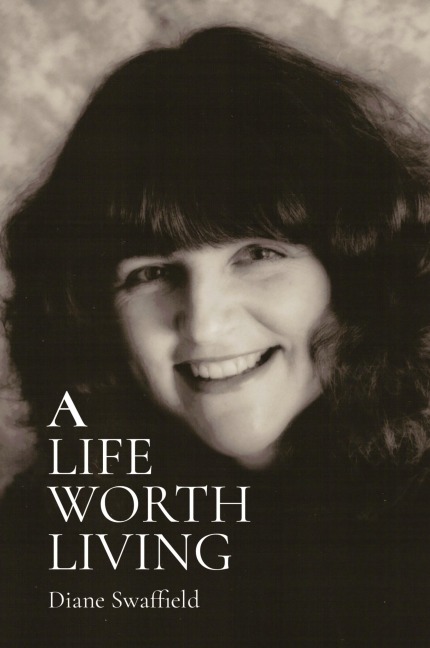 A LIFE WORTH LIVING