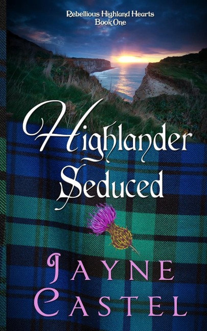 Highlander Seduced: A Medieval Scottish Romance