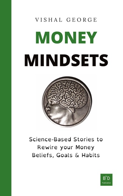 Money Mindsets: Science-Based Stories to Rewire your Money Beliefs, Goals & Habits