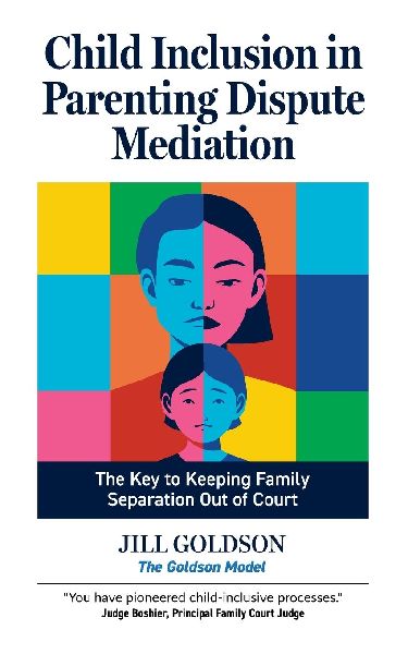 Child Inclusion in Parenting Dispute Mediation: The Key to Keeping Family Separation Out of Court