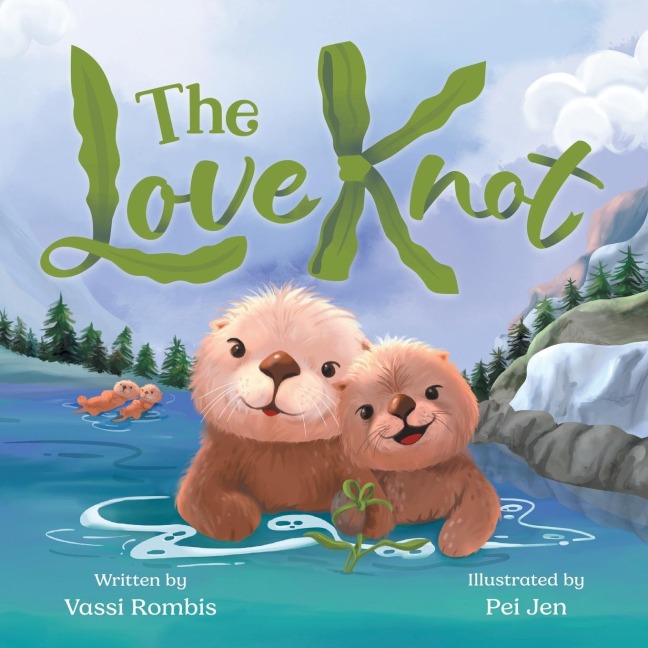 The Love Knot: An Empowering Childrens Book to Work Through Thoughts And Feelings