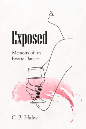 Exposed Memoirs of an Exotic Dancer