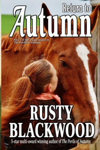Return to Autumn Part 2 of the 2 Part Sequel to The Perils of Autumn