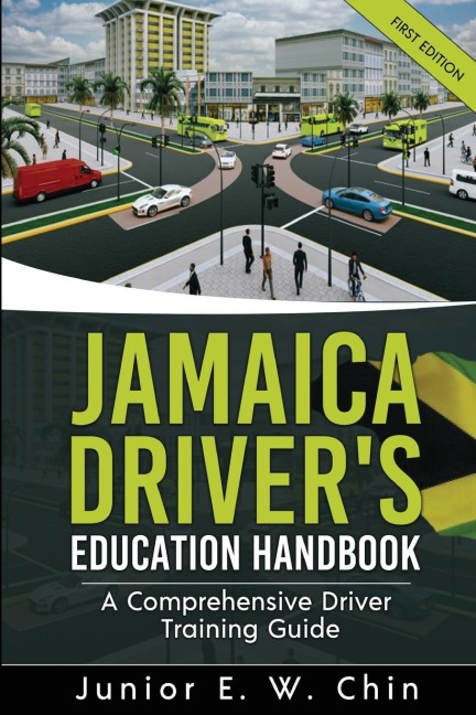 Jamaica Drivers Education Handbook: A Comprehensive Driver Training Guide
